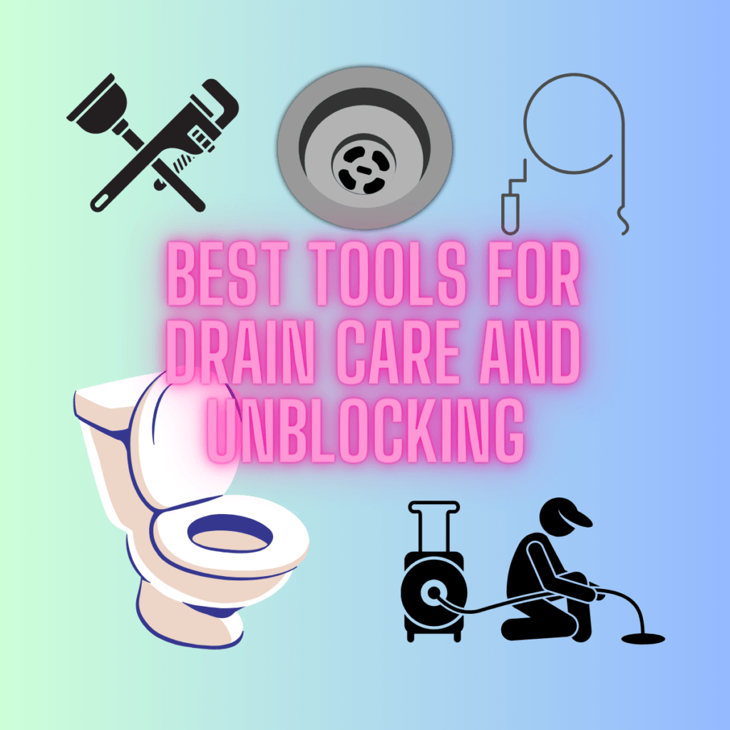 Best Tools for unblocking drains
